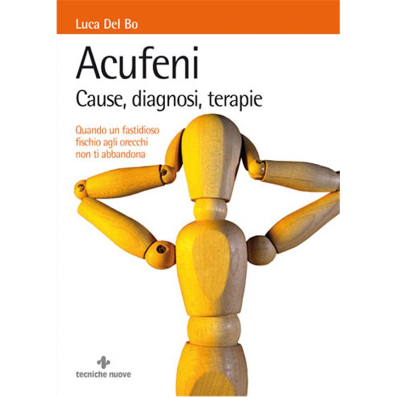 ACUFENI - CAUSE, DIAGNOSI, TERAPIE